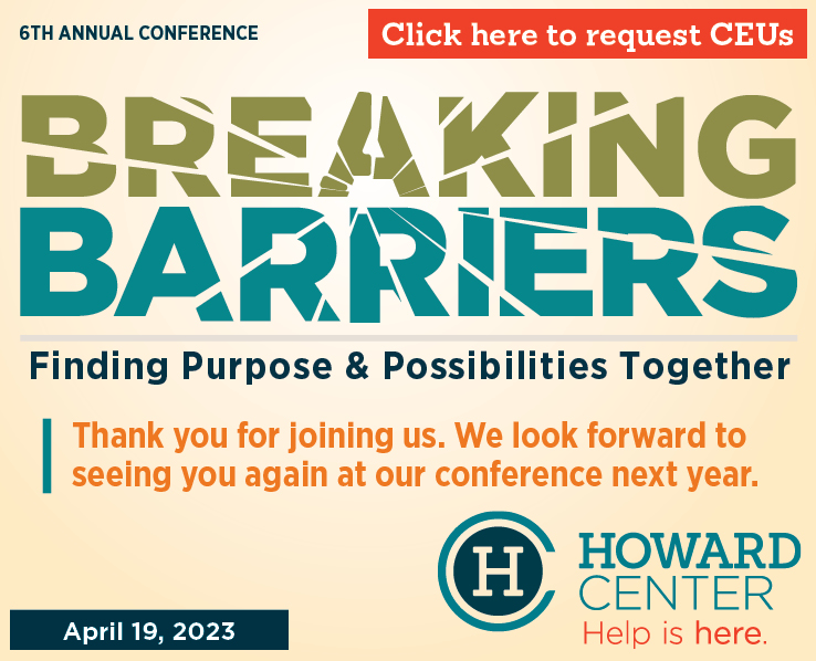 Graphic that says Howard Center Spring Conference: Click here to request CEUs after attending event